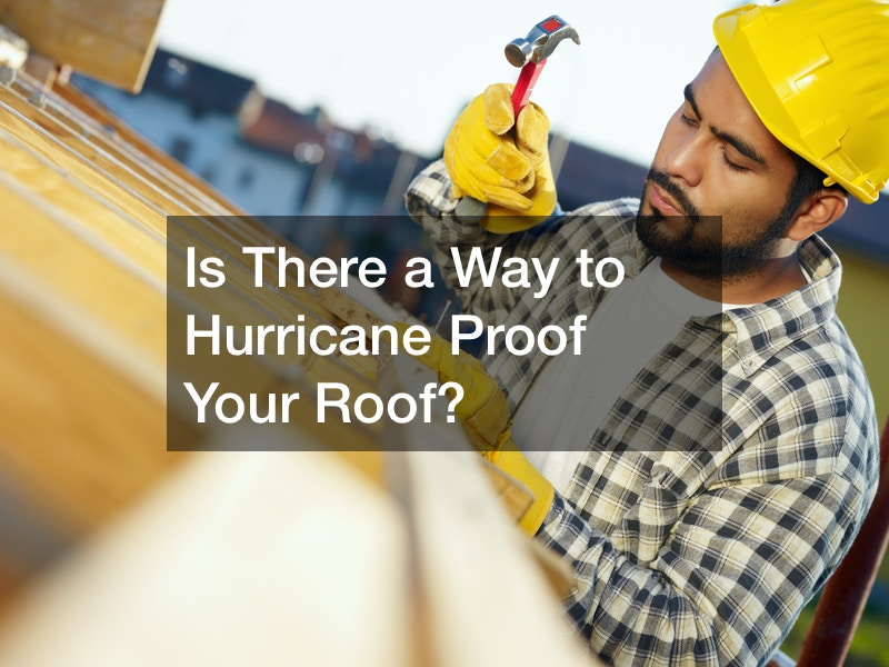 Is There a Way to Hurricane Proof Your Roof? - How Old Is the Internet