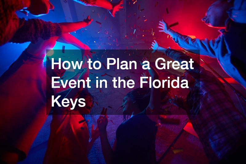 How to Plan a Great Event in the Florida Keys